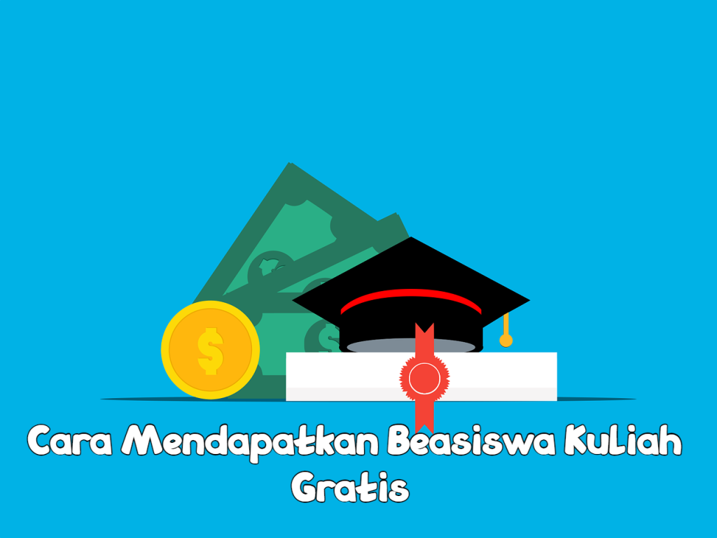 6 Cara Mendapatkan Beasiswa Kuliah Gratis - Informasi Terbaru Seputar ...